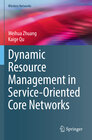 Buchcover Dynamic Resource Management in Service-Oriented Core Networks