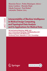 Buchcover Interpretability of Machine Intelligence in Medical Image Computing, and Topological Data Analysis and Its Applications 