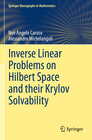 Buchcover Inverse Linear Problems on Hilbert Space and their Krylov Solvability