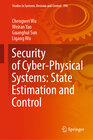 Buchcover Security of Cyber-Physical Systems: State Estimation and Control