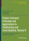 Buchcover Elliptic Carleman Estimates and Applications to Stabilization and Controllability, Volume II