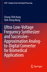 Buchcover Ultra-Low-Voltage Frequency Synthesizer and Successive-Approximation Analog-to-Digital Converter for Biomedical Applicat