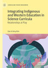 Buchcover Integrating Indigenous and Western Education in Science Curricula