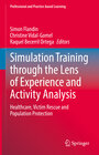 Buchcover Simulation Training through the Lens of Experience and Activity Analysis