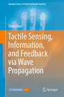 Buchcover Tactile Sensing, Information, and Feedback via Wave Propagation