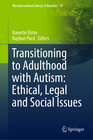 Buchcover Transitioning to Adulthood with Autism: Ethical, Legal and Social Issues