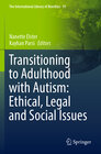Buchcover Transitioning to Adulthood with Autism: Ethical, Legal and Social Issues