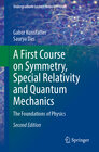 Buchcover A First Course on Symmetry, Special Relativity and Quantum Mechanics