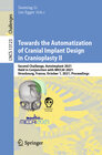 Buchcover Towards the Automatization of Cranial Implant Design in Cranioplasty II