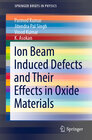 Buchcover Ion Beam Induced Defects and Their Effects in Oxide Materials