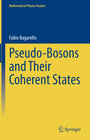 Buchcover Pseudo-Bosons and Their Coherent States