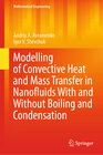 Buchcover Modelling of Convective Heat and Mass Transfer in Nanofluids with and without Boiling and Condensation