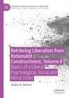 Buchcover Retrieving Liberalism from Rationalist Constructivism, Volume II