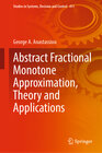 Buchcover Abstract Fractional Monotone Approximation, Theory and Applications