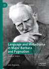 Buchcover Language and Metadrama in Major Barbara and Pygmalion