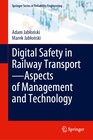 Buchcover Digital Safety in Railway Transport—Aspects of Management and Technology