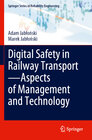 Buchcover Digital Safety in Railway Transport—Aspects of Management and Technology