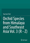 Buchcover Orchid Species from Himalaya and Southeast Asia Vol. 3 (R - Z)