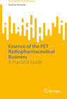 Buchcover Essence of the PET Radiopharmaceutical Business