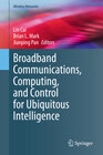 Buchcover Broadband Communications, Computing, and Control for Ubiquitous Intelligence