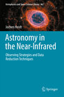 Buchcover Astronomy in the Near-Infrared - Observing Strategies and Data Reduction Techniques
