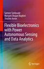 Buchcover Flexible Bioelectronics with Power Autonomous Sensing and Data Analytics