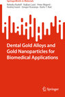 Buchcover Dental Gold Alloys and Gold Nanoparticles for Biomedical Applications