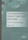Buchcover Technohumanism, Global Crises, and Education