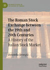 Buchcover The Roman Stock Exchange between the 19th and 20th Centuries