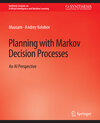 Buchcover Planning with Markov Decision Processes