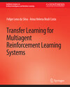 Buchcover Transfer Learning for Multiagent Reinforcement Learning Systems