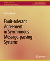 Buchcover Fault-tolerant Agreement in Synchronous Message-passing Systems
