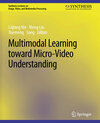 Buchcover Multimodal Learning toward Micro-Video Understanding