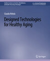 Buchcover Designed Technologies for Healthy Aging