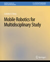 Buchcover Mobile Robotics for Multidisciplinary Study