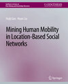 Buchcover Mining Human Mobility in Location-Based Social Networks