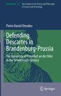 Buchcover Defending Descartes in Brandenburg-Prussia
