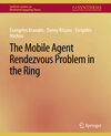 Buchcover The Mobile Agent Rendezvous Problem in the Ring