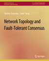 Buchcover Network Topology and Fault-Tolerant Consensus