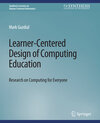 Buchcover Learner-Centered Design of Computing Education