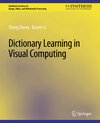 Buchcover Dictionary Learning in Visual Computing