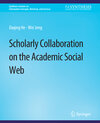 Buchcover Scholarly Collaboration on the Academic Social Web