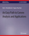 Buchcover An Easy Path to Convex Analysis and Applications
