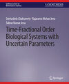 Buchcover Time-Fractional Order Biological Systems with Uncertain Parameters