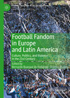 Buchcover Football Fandom in Europe and Latin America