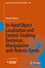 Buchcover In-Hand Object Localization and Control: Enabling Dexterous Manipulation with Robotic Hands
