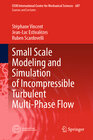 Buchcover Small Scale Modeling and Simulation of Incompressible Turbulent Multi-Phase Flow