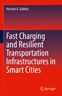 Buchcover Fast Charging and Resilient Transportation Infrastructures in Smart Cities