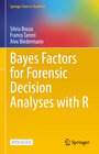 Buchcover Bayes Factors for Forensic Decision Analyses with R