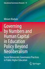 Buchcover Governing by Numbers and Human Capital in Education Policy Beyond Neoliberalism